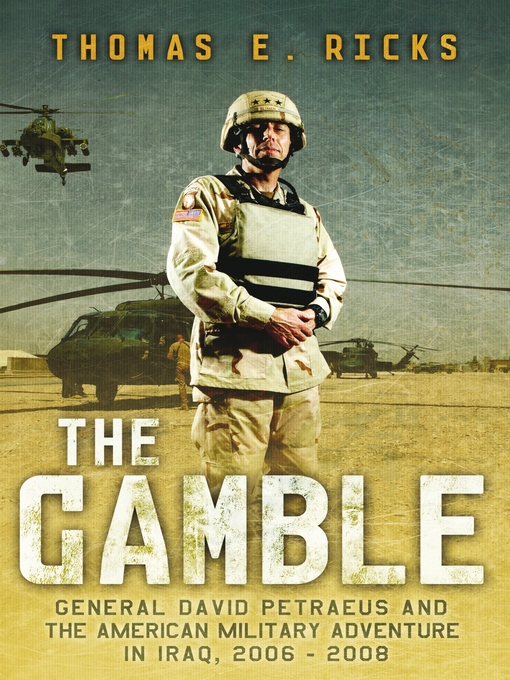 The Gamble (eBook): General Petraeus and the Untold Story of the American Surge in Iraq, 2006-2008